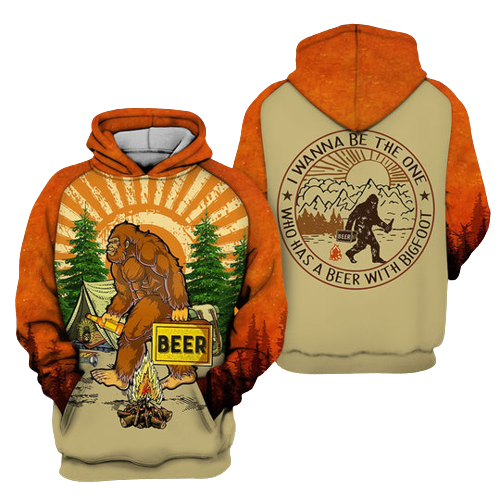 Bigfoot Camping Hoodie Bigfoot Beer I Wanna Be The One Who Has A Beer With Bigfoot Hoodie Apparel