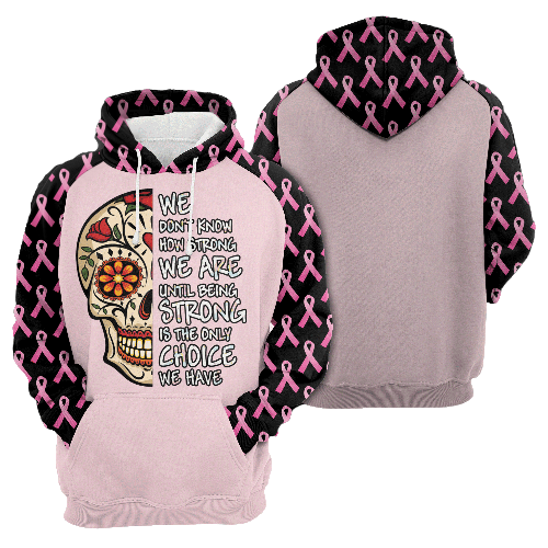 Gifury Breast Cancer Hoodie We Don't Know How Strong We Are Sugar Skull Ribbon Pattern White Hoodie Breast Cancer Apparel 2022
