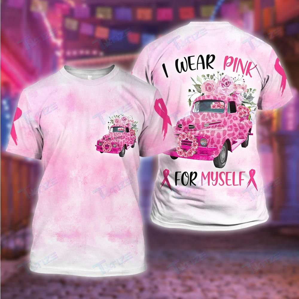 Gifury Breast Cancer Shirt Truck Flowers I Wear Pink For Myself Breast Cancer Hoodie Breast Cancer Hoodie Breast Cancer Apparel 2022