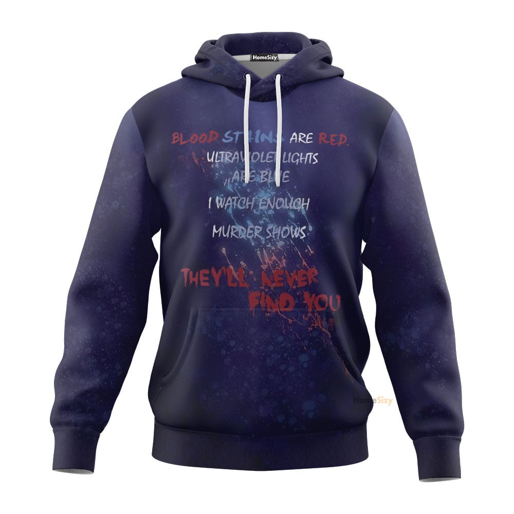 Blood Stains Are Red Ultraviolet Lights Are Blue Custom Hoodie QT306089Hf
