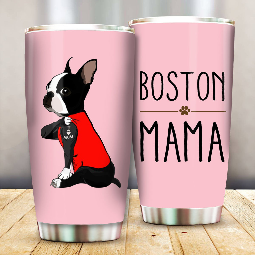 Gifury Dog Mother Tumbler Boston Mama Dog Mama Lovers Tumbler Cup Dog Travel Mug 2022