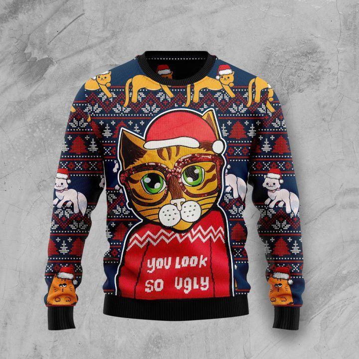 Gifury Cat Christmas Sweater Cat You Look So Ugly Christmas Pattern Ugly Sweater Cat Ugly Sweater 2022