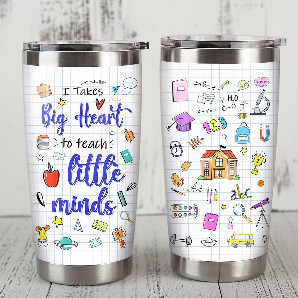 Gifury Teacher Tumbler Cup 20 Oz It Takes Big Heart To Teach Little Minds Tumbler Teacher Tumbler 2023