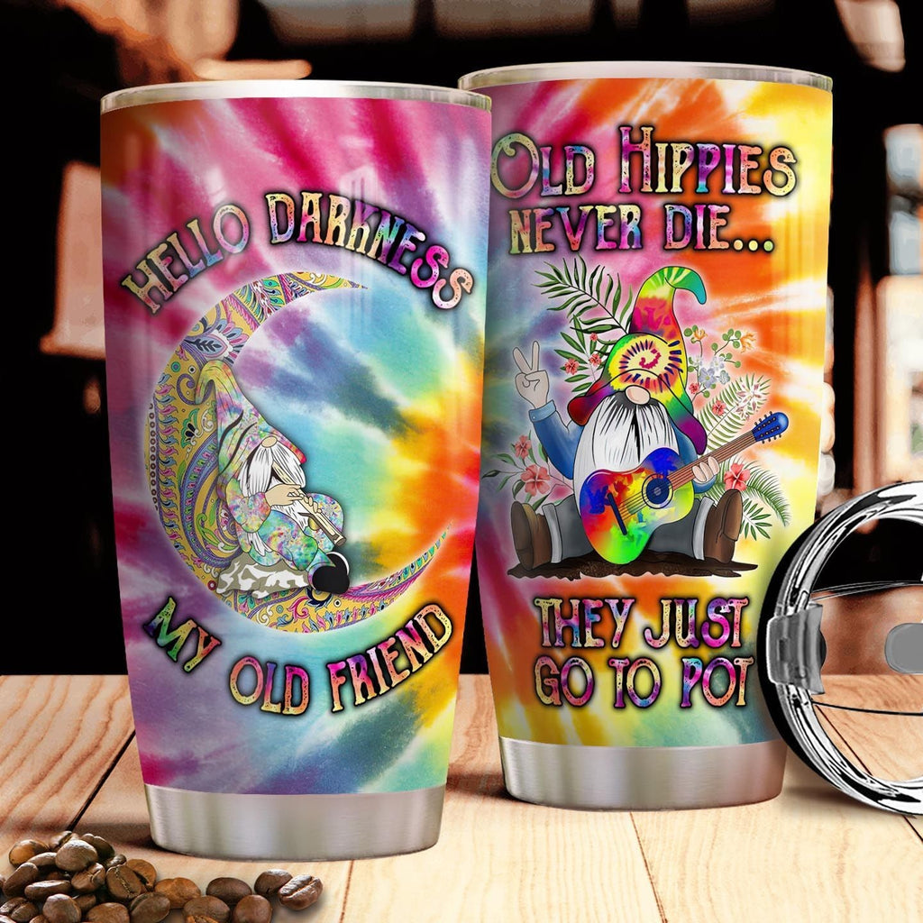  Hippie Tumbler Cup 20 Oz Hello Darkness My Old Friend Old Hippies Never Die They Just Go To Pot Tumbler 20 Oz