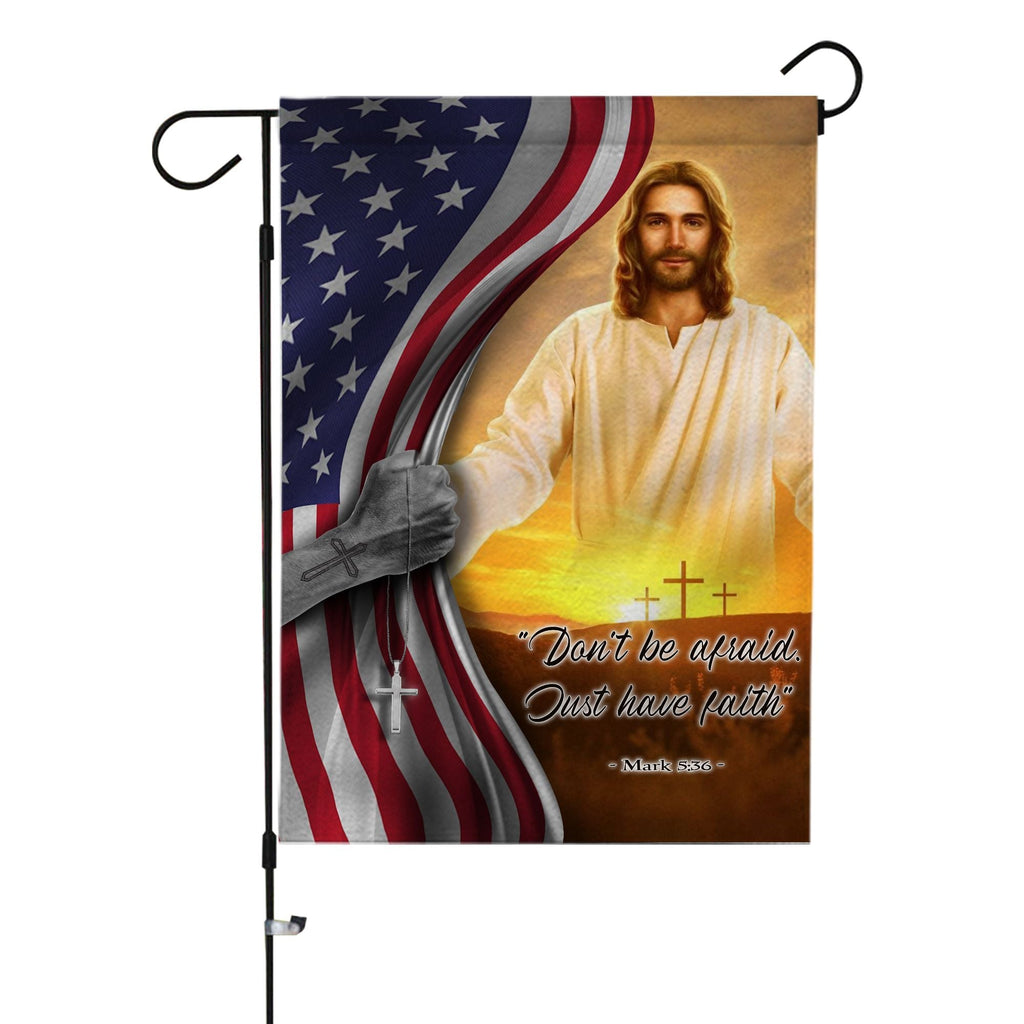  Jesus Flags Don't Be Afriad Just Have Faith Jesus 3d Garden And House Flag