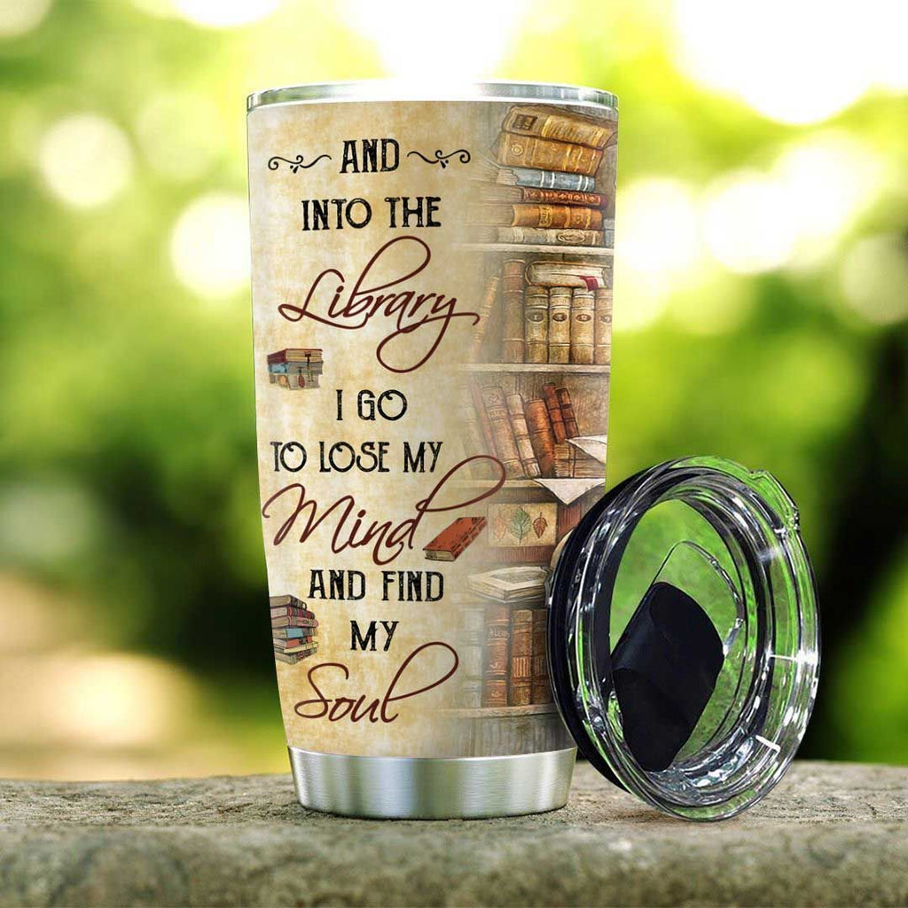 Gifury Book Tumbler Cup 20 Oz Vintage And Into The Library I Go To Lose My Mind And Find My Soul Tumbler Book Travel Mug 2023