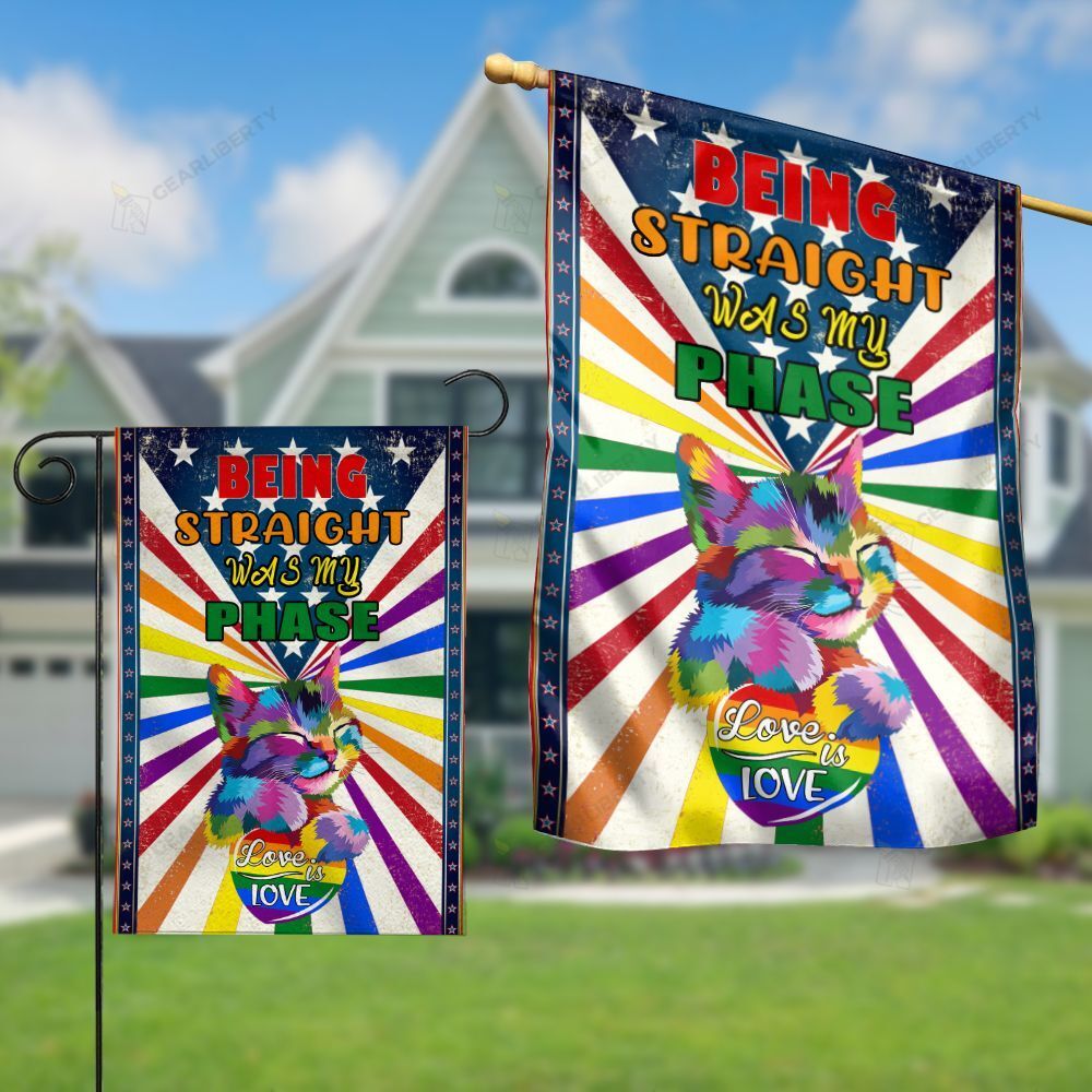 LGBT Cat House Flag Being Straight Was My Phase Love Is Love Cat Garden Flag