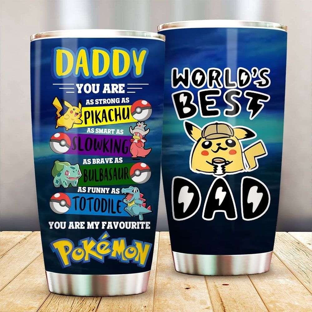  Pokemon Father Tumbler 20 oz Daddy You Are My Favorite Pokemon World's Best Dad Tumbler Cup 