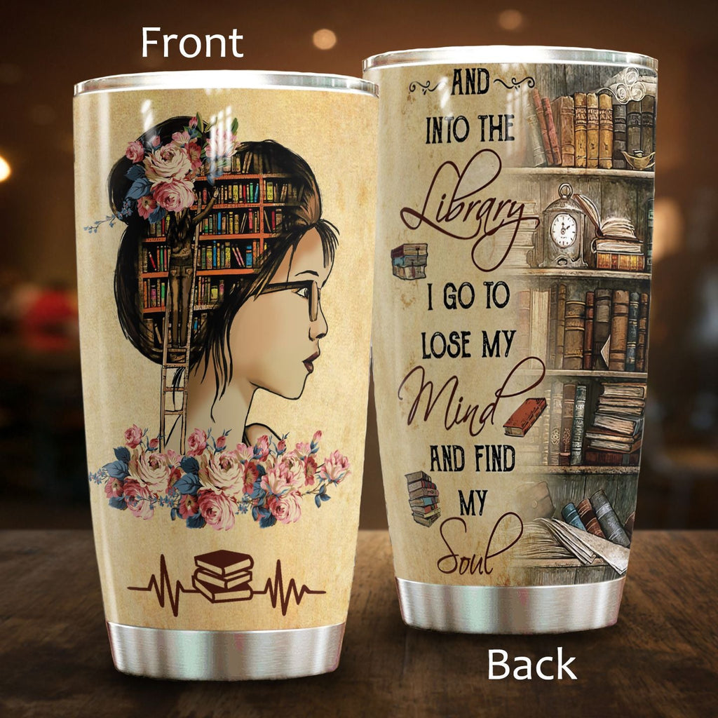 Gifury Book Tumbler Cup 20 Oz Vintage And Into The Library I Go To Lose My Mind And Find My Soul Tumbler Book Travel Mug 2022