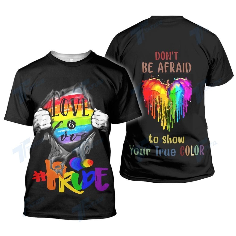  LGBT Pride Shirt Don't Be Afraid To Show Your True Color T-shirt Adult Unisex Full Print