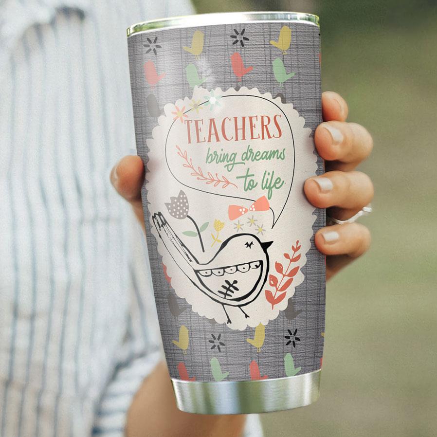 Gifury Teacher Tumbler 20 Oz Teacher Brings Dreams To Life Grey Tumbler Cup Teacher Tumbler 2023