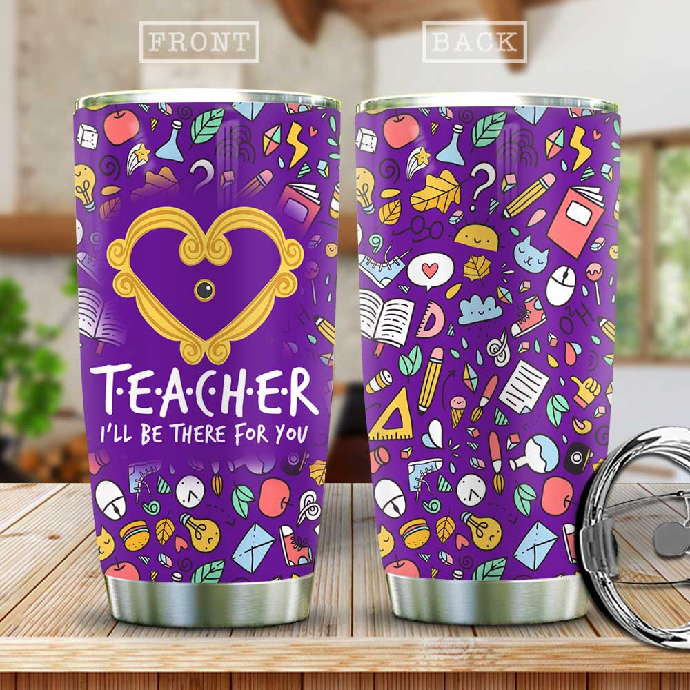 Gifury Teacher Tumbler Cup 20 Oz Teacher I Will Be There For You Purple Tumbler Teacher Tumbler 2023