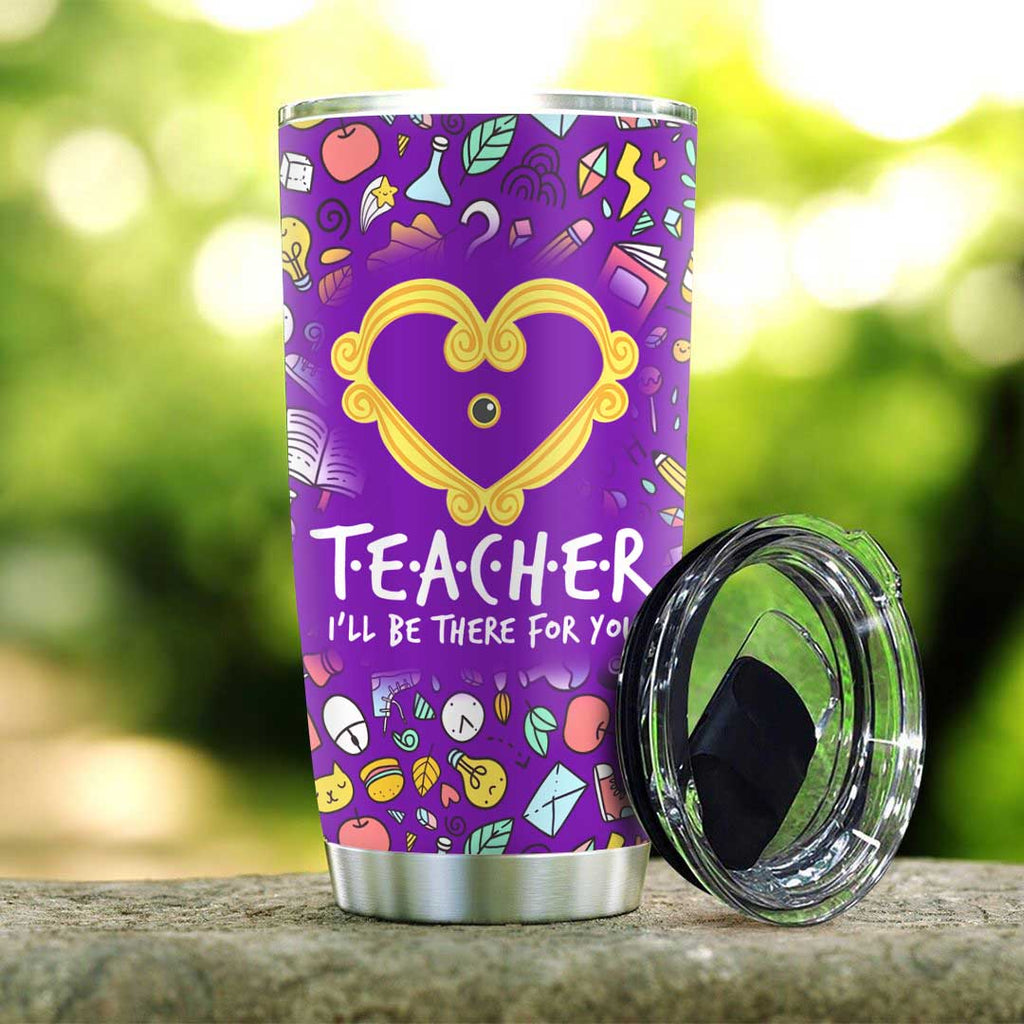 Gifury Teacher Tumbler Cup 20 Oz Teacher I Will Be There For You Purple Tumbler Teacher Tumbler 2024