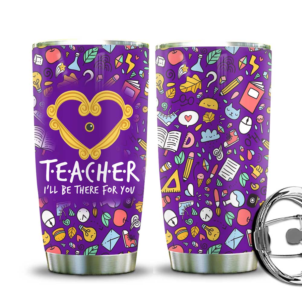 Gifury Teacher Tumbler Cup 20 Oz Teacher I Will Be There For You Purple Tumbler Teacher Tumbler 2022