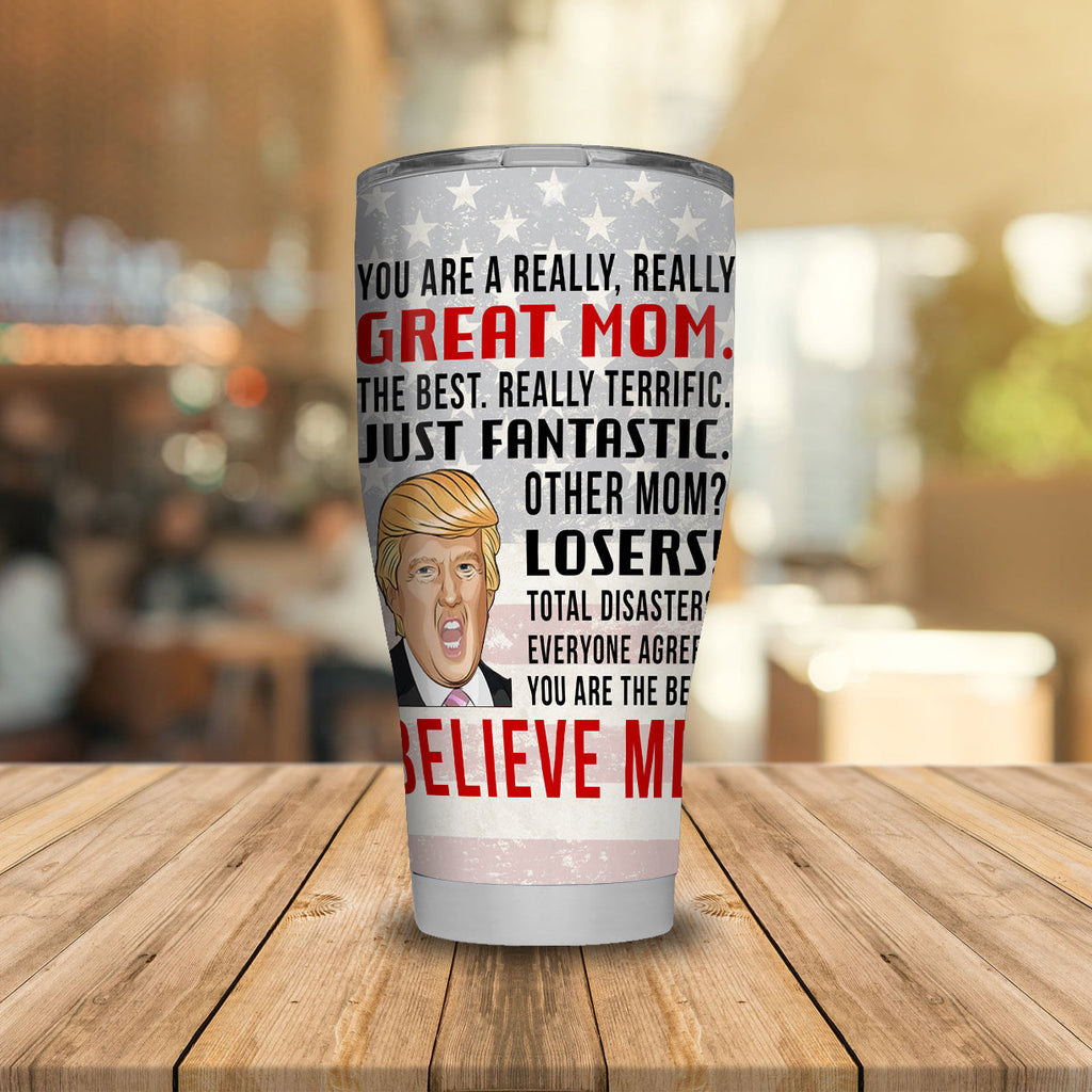 Gifury Mother Tumbler 20 oz Mothers Travel Mug You Are A Really Really Great Mom Sublimation Tumbler White Mothers Day Gift 2022