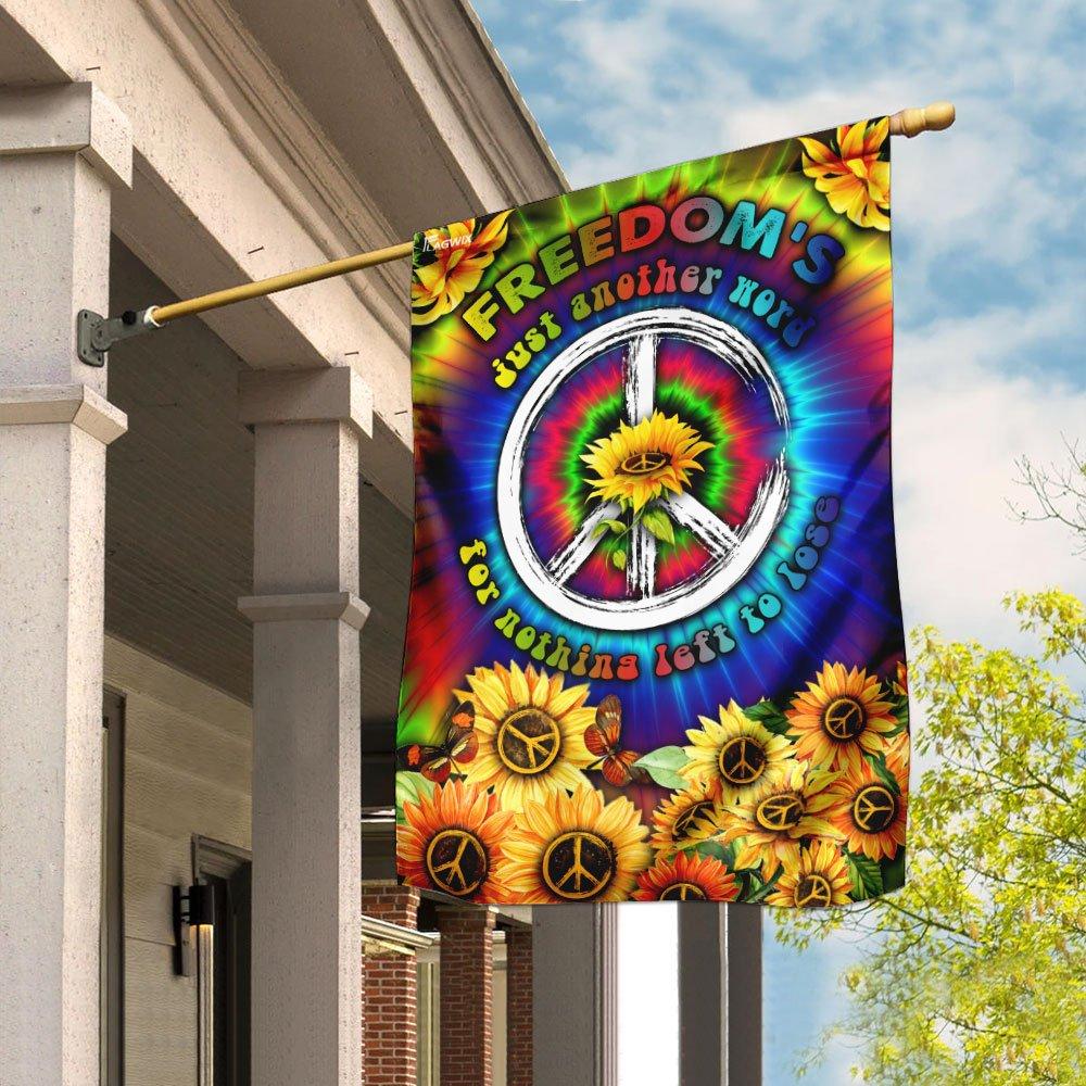  Hippie House Flag Freedoom's Just Another Word For Nothing Left To Lose Sunflower Tie Dye Garden Flag