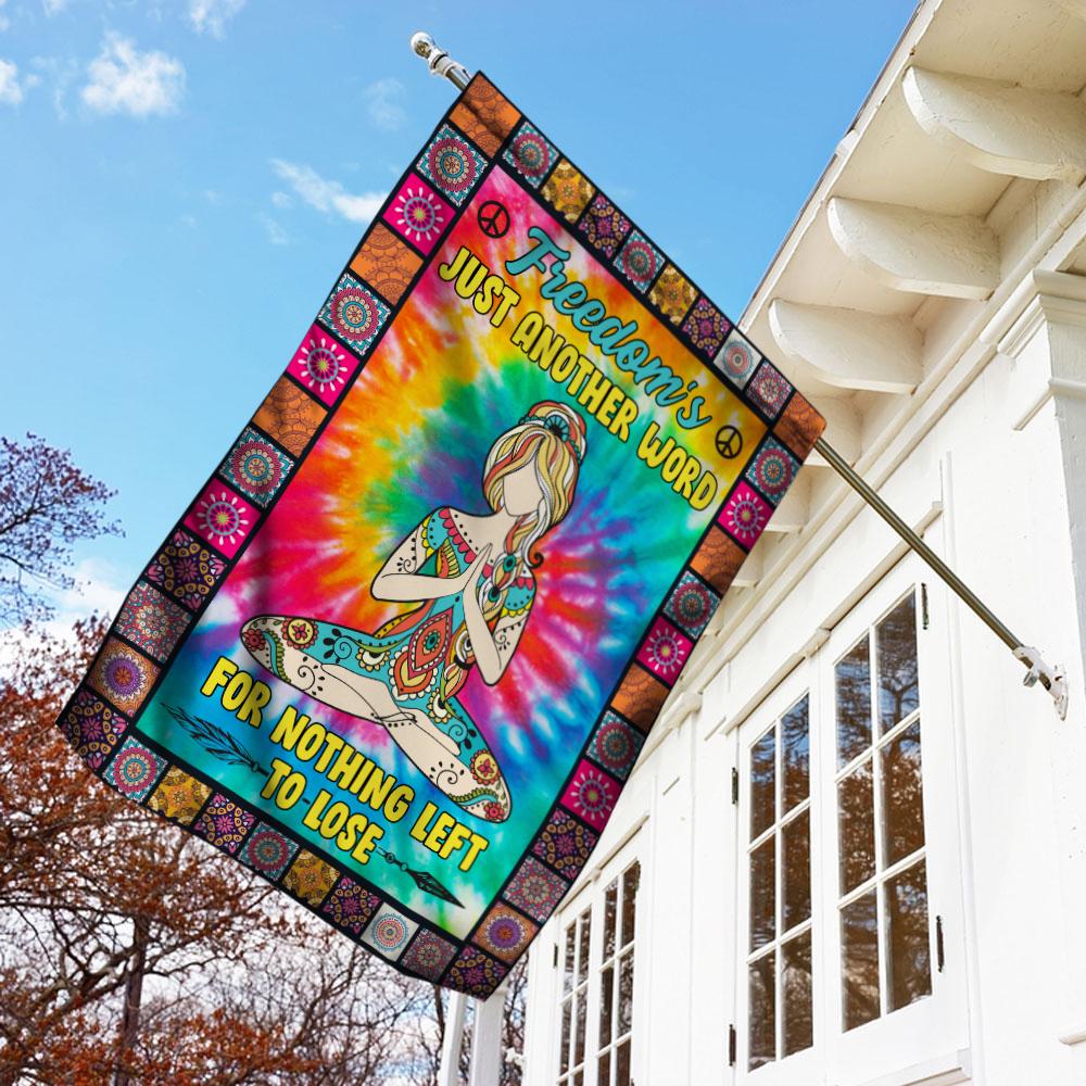  Hippie House Flag Freedoom's Just Another Word For Nothing Left To Lose Tie Dye Garden Flag