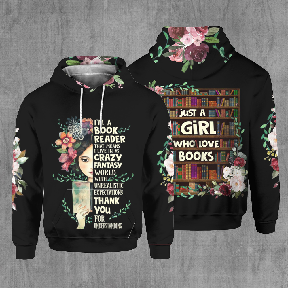 Gifury Book Shirt Book Lover T-shirt I'm A Book Reader That Mean I Live In A Crazy Fantasy World Girl Flower T-shirt Book Hoodie Book Apparel 2022