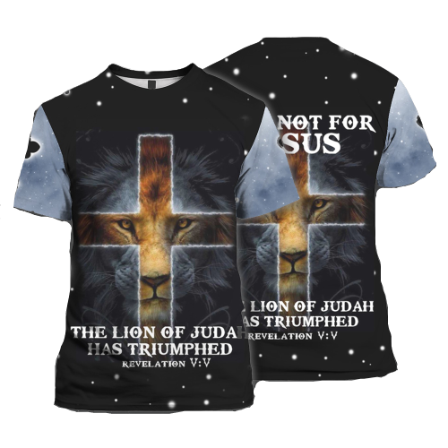  Jesus T-shirt Fear Not For Jesus The Lion Of Juda Has Triumphed Black Lion T-shirt Hoodie Adult Full Print