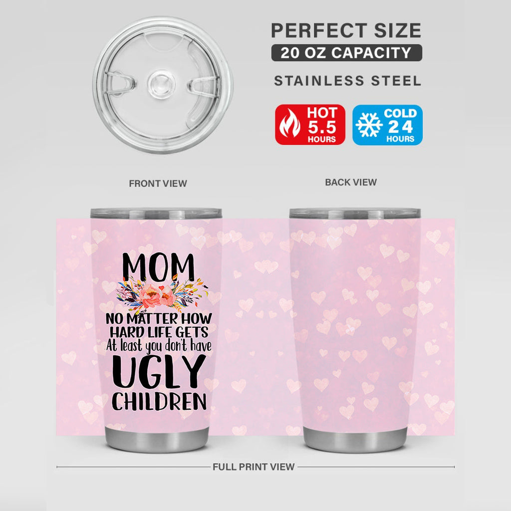 Gifury Mother Tumbler 20 oz At Least You Don't Have Ugly Children Sublimation Tumbler Pink Mothers Travel Mug 2024