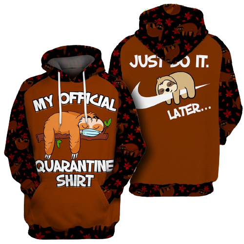 My Official Quarantine Shirt Sloth All Over Print Hoodie T-shirt