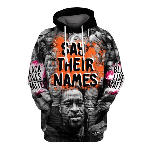 BLM Hoodie T-Shirt Say Their Names Hoodie BLM Tee Black Lives Matter Hoodie