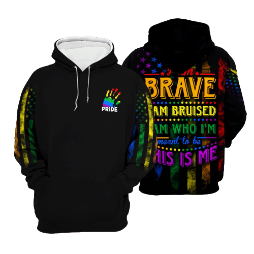 LGBT Pride Shirt I Am Brave I Am Bruised This Is Me Rainbow American Flag T-shirt Hoodie Adult Full Print