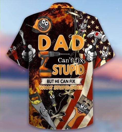 Gifury Father Day's Hawaii Shirt Gift For Father Dad Can't Fix Stupid Hawaiian Shirt Father Aloha Shirt 2023
