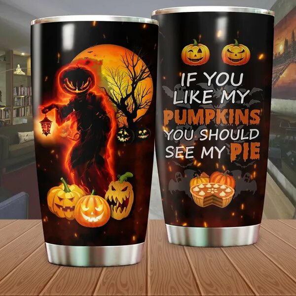 Gifury Halloween Tumbler 20 Oz Pumpkin Ghost If You Like My Pumpkins You Should See My Pie Tumbler Halloween Travel Mug 2022