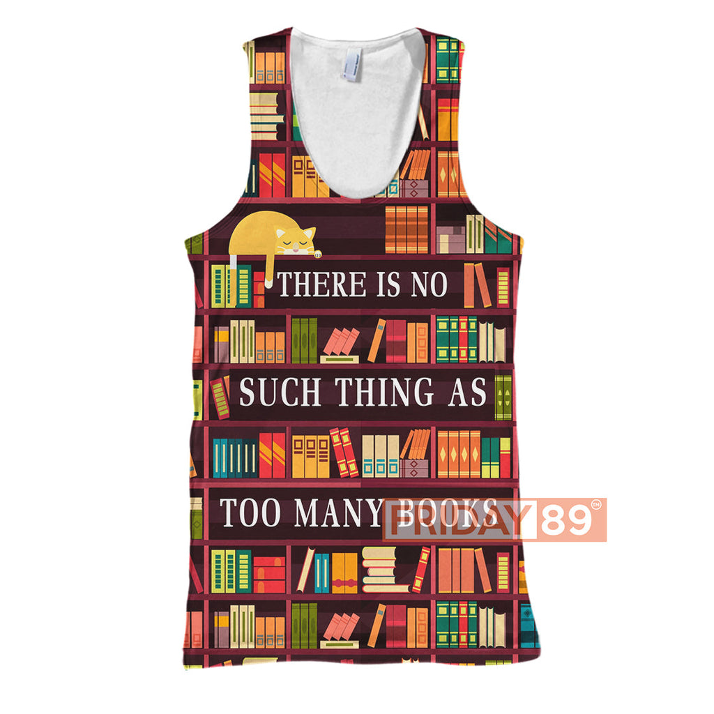 Gifury Book Hoodie There Is No Such Thing As Too Many Books T-shirt Book Shirt Tank Sweater 2025