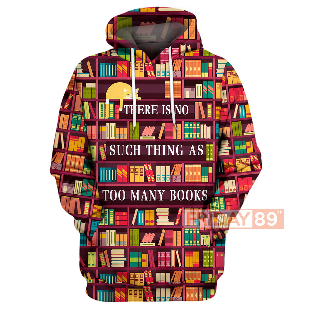 Gifury Book Hoodie There Is No Such Thing As Too Many Books T-shirt Book Shirt Tank Sweater 2022