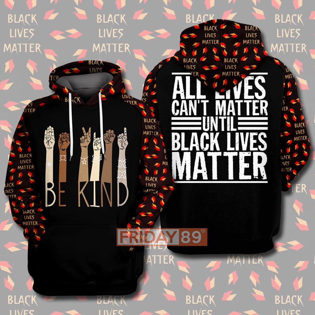 BLM T-shirt Be Kind Black Lives Matter 3D Print T-shirt Hoodie Adult Full Print