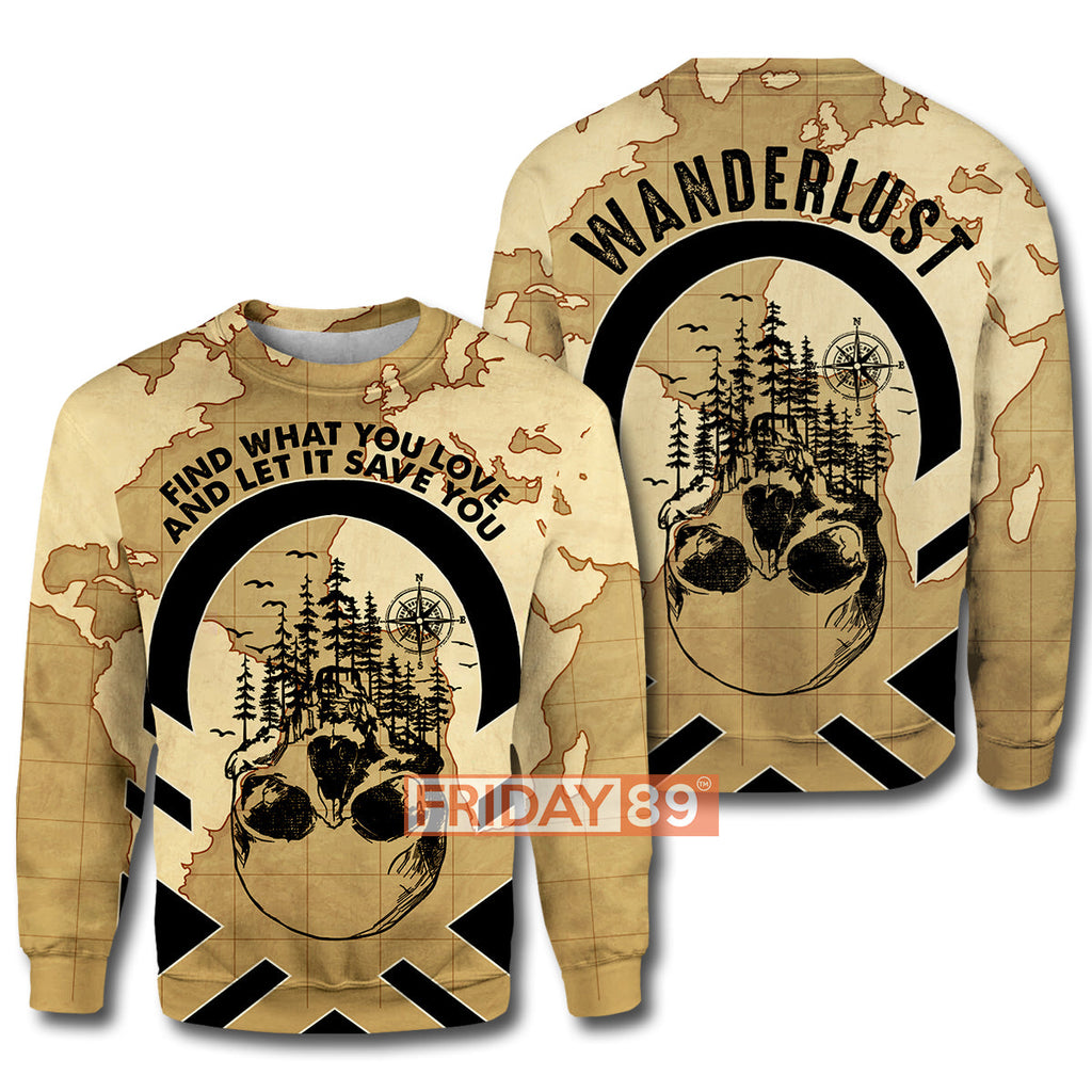 Camping T-shirt Wanderlust Skull Find What You Love And Let It Save You T-shirt Hoodie Adult Unisex Full Print