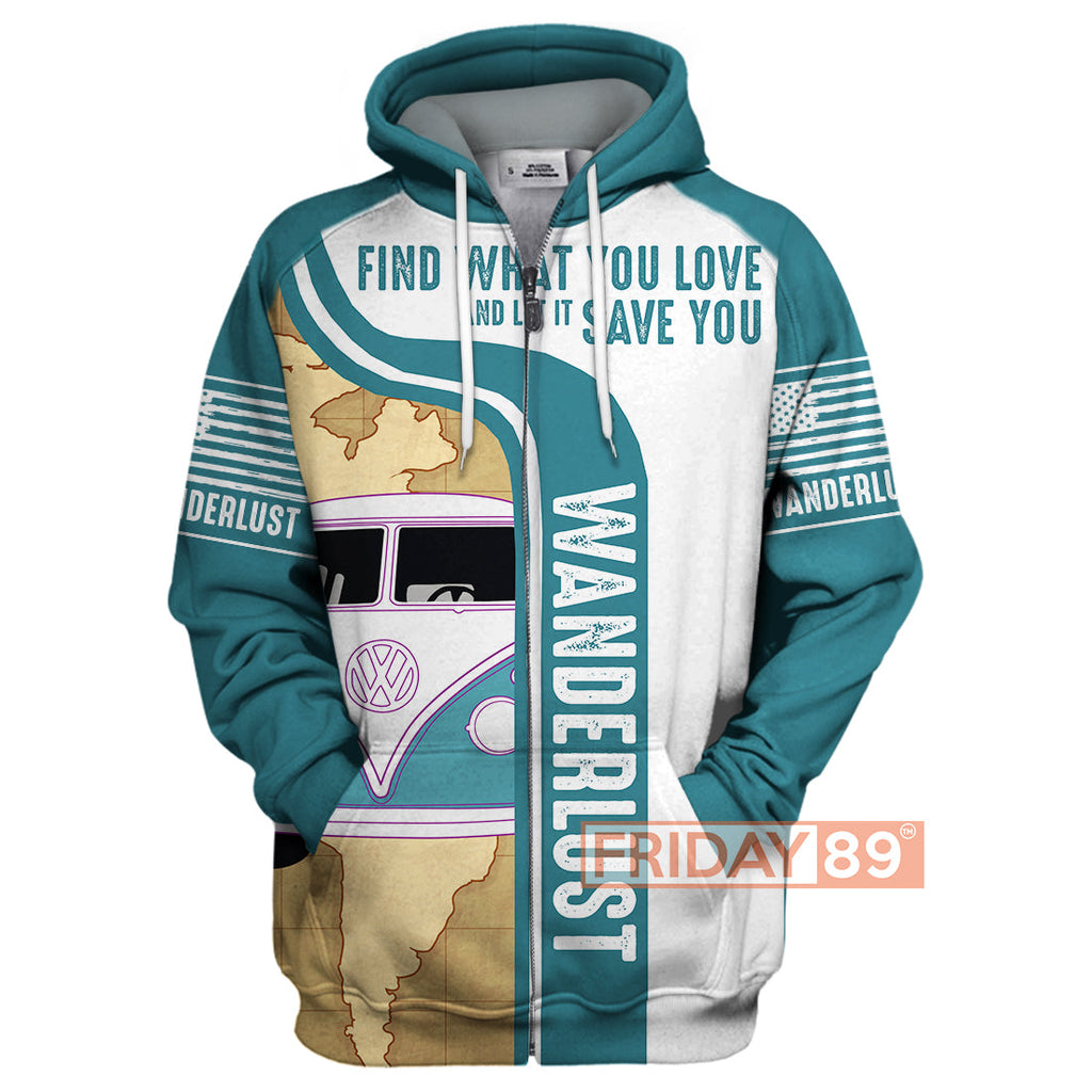Camping Hoodie Vans Wanderlust -Let What You Love Save You T-shirt Hoodie Adult Full Print