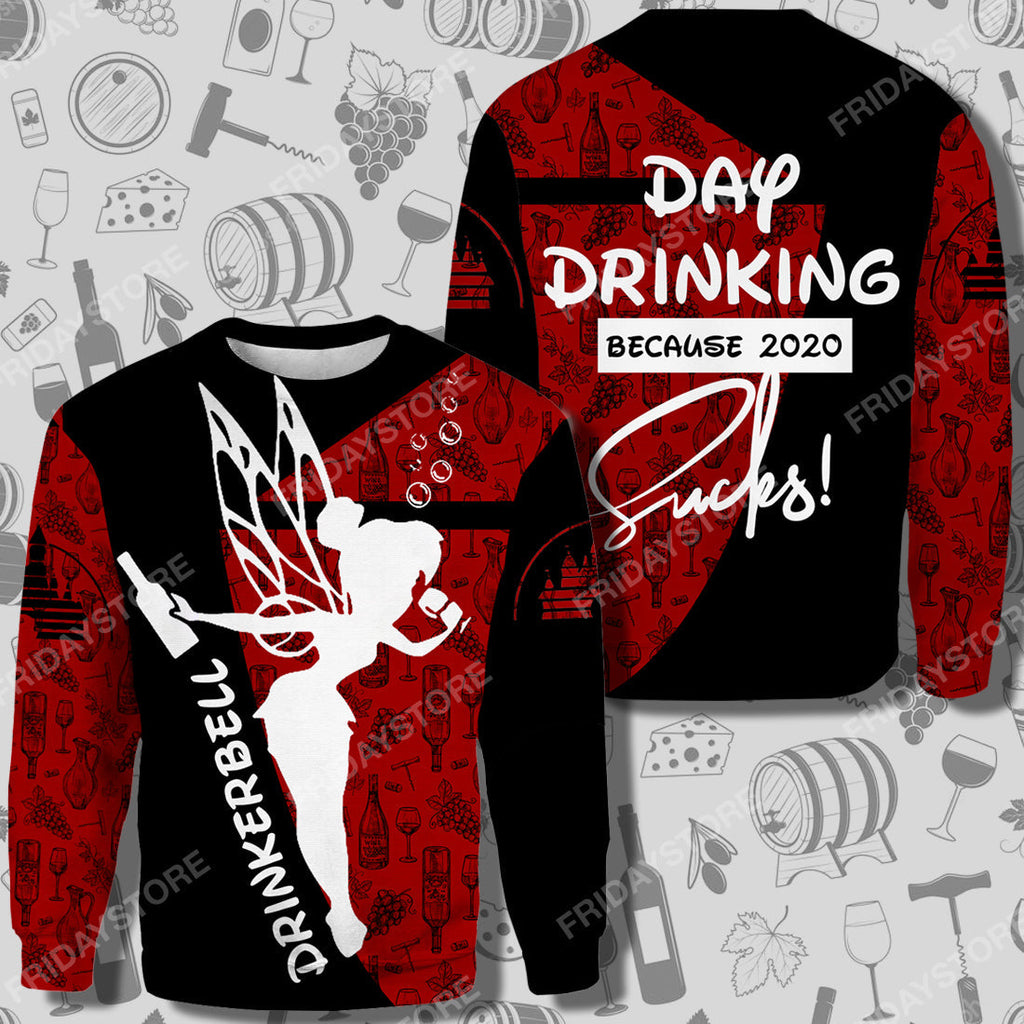  DN T-shirt Drinkerbell Day Drinking Because 2020 Is Sucks T-shirt Awesome High Quality DN Tinkerbell Hoodie Sweater Tank