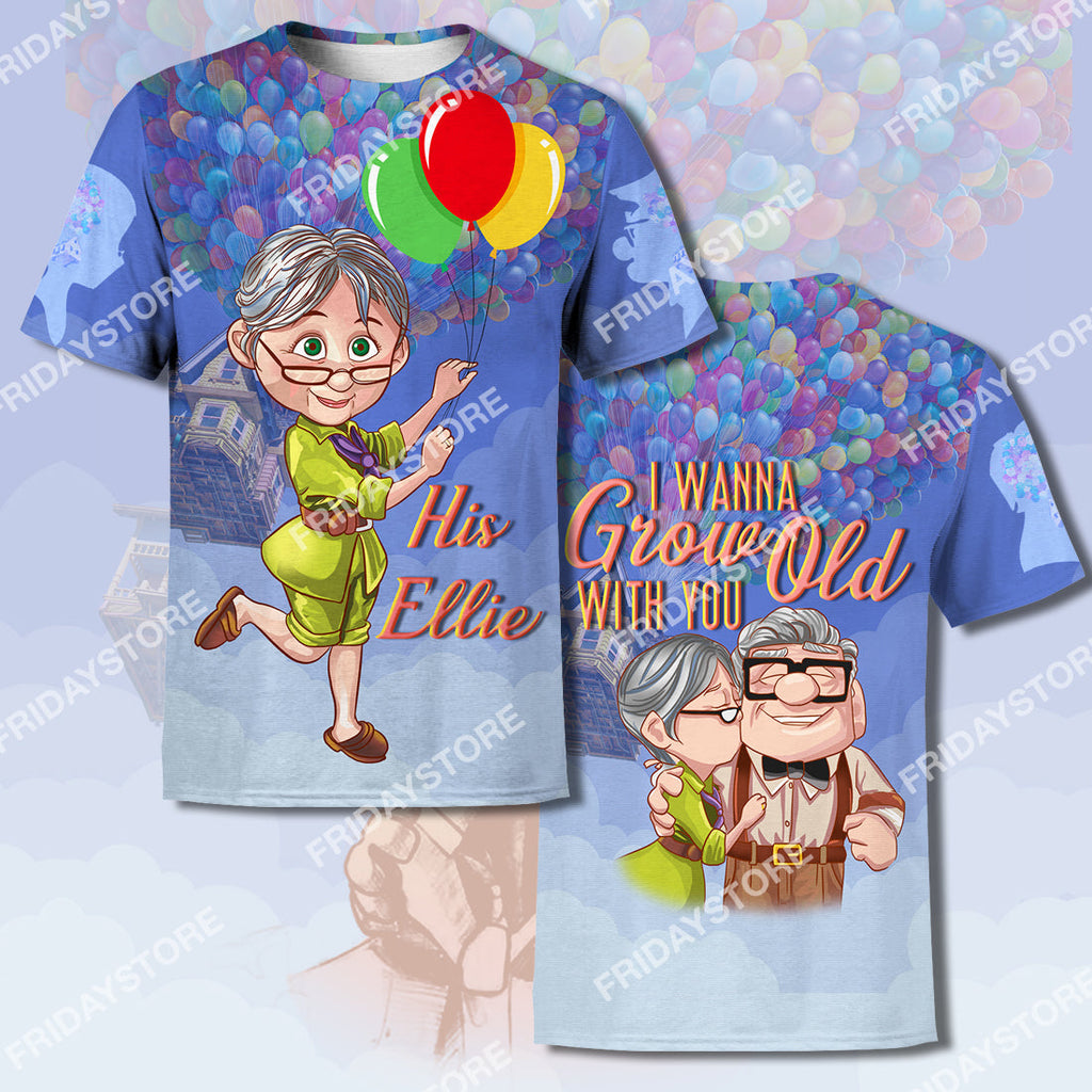  DN Up T-shirt I Wanna Grow Old With You Up Couple His Ellie T-shirt Awesome DN Up Hoodie Sweater Tank