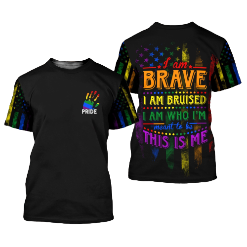  LGBT Pride Shirt I Am Brave I Am Bruised This Is Me Rainbow American Flag T-shirt Hoodie Adult Full Print